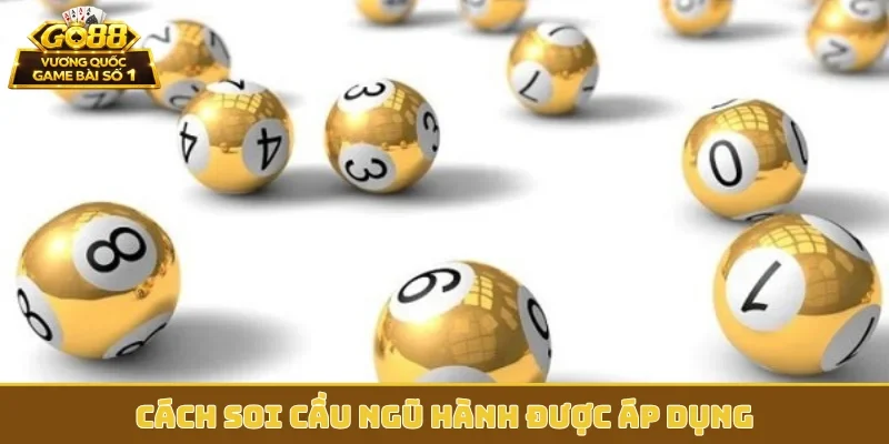 Cách soi cầu ngũ hành được áp dụng