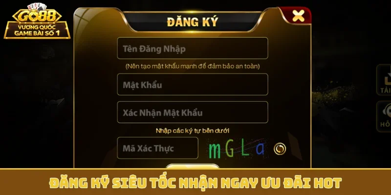 Đăng ký siêu tốc nhận ngay ưu đãi hot